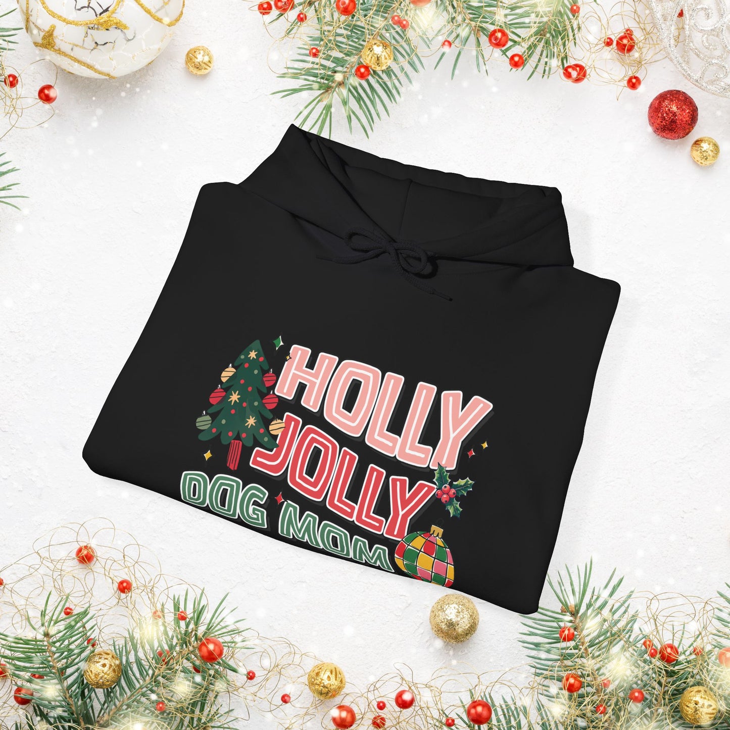 Holly Jolly Dog Mom Christmas Hoodie